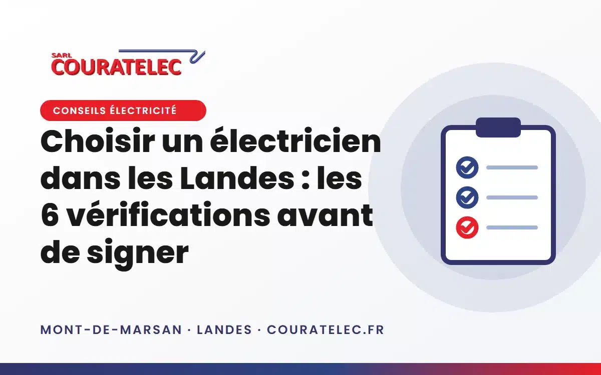 Illustration : Choisir un électricien dans les Landes : les 6 vérifications avant de signer